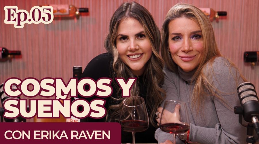 Ep. 5 Entre Cosmos y Sueños con Erika Raven