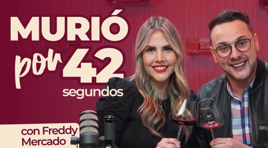 Ep. 16 La Experiencia de Morir por 42 Segundos con Freddy Mercado