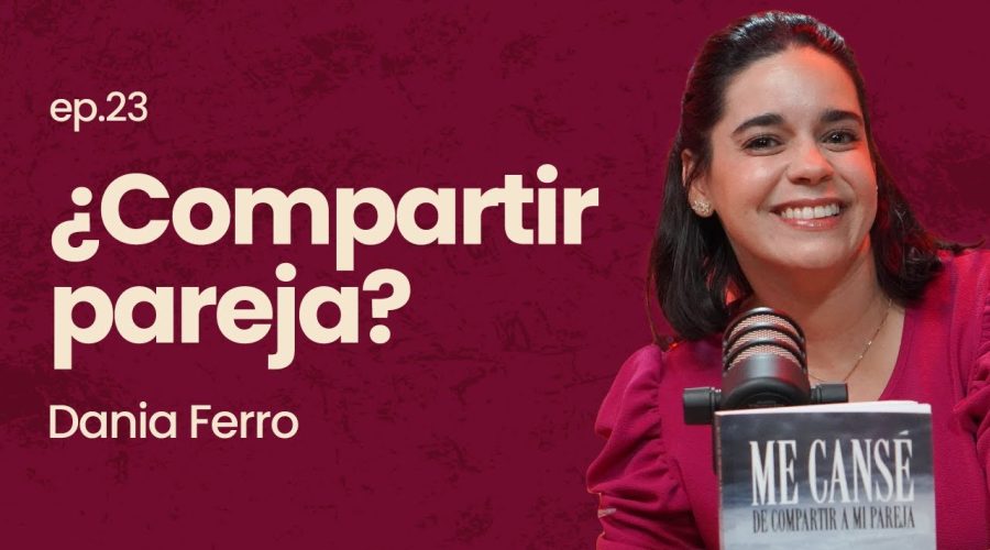 Ep. 23 Intimidad Compartida: La verdad sobre el swinging Dania Ferro