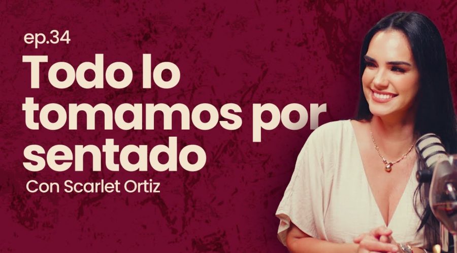 Ep.34 Del Temor de Morir al Agradecimiento Scarlet Ortiz – Hoy Vino