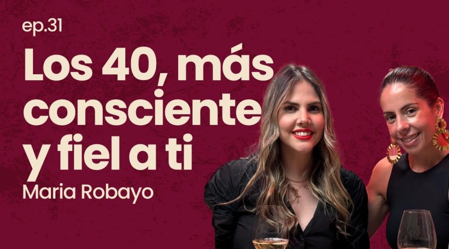 Ep.32 Somos Más Poderosas cuando realmente conocemos el Poder de la Otra Maria Robayo Hoy Vino