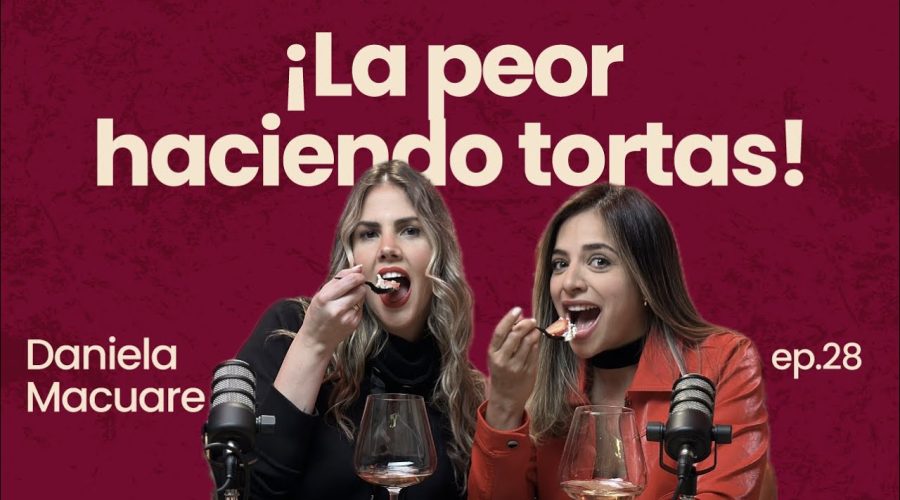 Ep.28 “Soy un volcán de chocolate” Daniela Macuare Hoy Vino