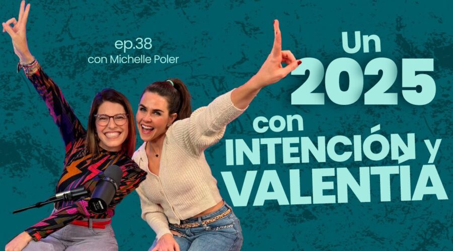CREA TU AÑO 2025 DESDE LA INTENCIÓN Y CON VALENTÍA | con Michelle Poler en Frente Al Espejo | Ep38