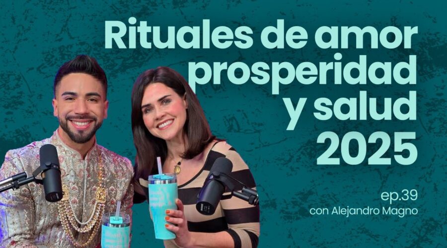 RECIBE el 2025 con los MEJORES RITUALES de AMOR, DINERO, SALUD | Frente al Espejo Ep39 @magnoastral