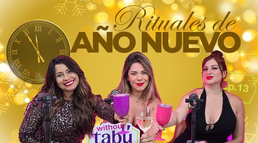 Tradiciones Locas y Diferentes: Rituales de Año Nuevo | Final de temporada |Without Tabú Podcast